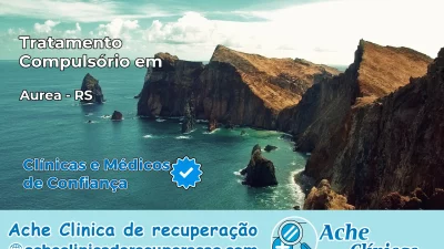 Tratamento Compulsório em Áurea – RS