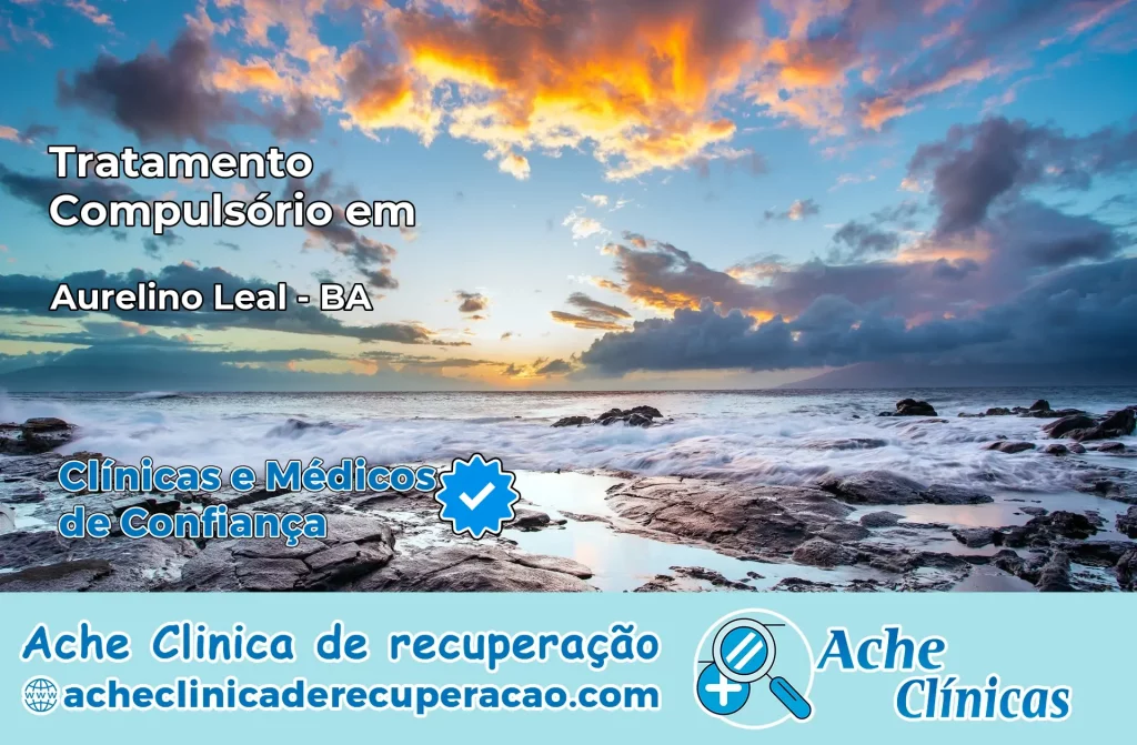 Tratamento Compulsório em Aurelino Leal – BA