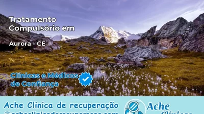 Tratamento Compulsório em Aurora – CE