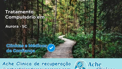 Tratamento Compulsório em Aurora – SC