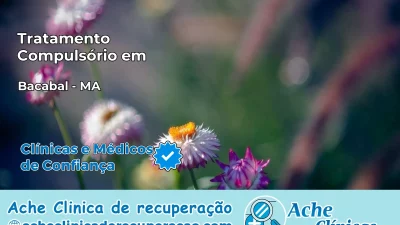 Tratamento Compulsório em Bacabal – MA