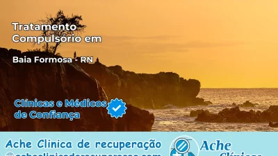 Tratamento Compulsório em Baía Formosa – RN