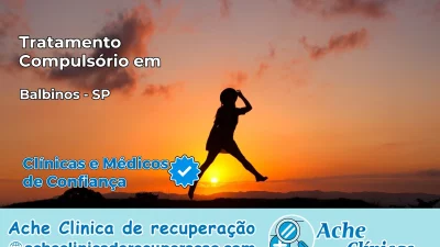 Tratamento Compulsório em Balbinos – SP