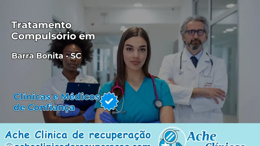 Tratamento Compulsório em Barra Bonita – SC
