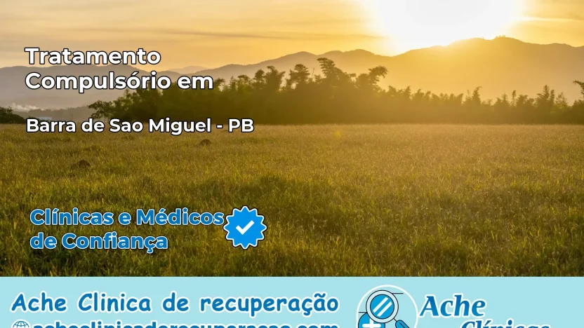 Tratamento Compulsório em Barra de São Miguel – PB