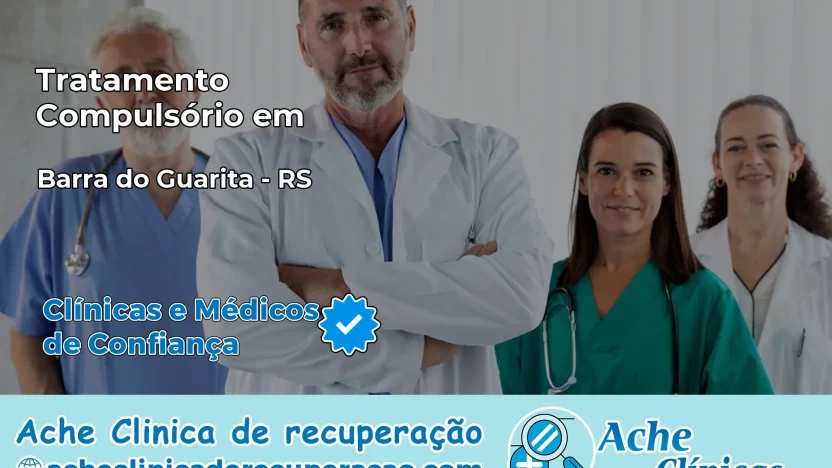 Tratamento Compulsório em Barra do Guarita – RS