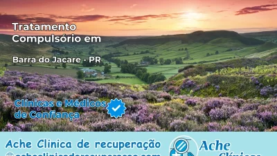 Tratamento Compulsório em Barra do Jacaré – PR
