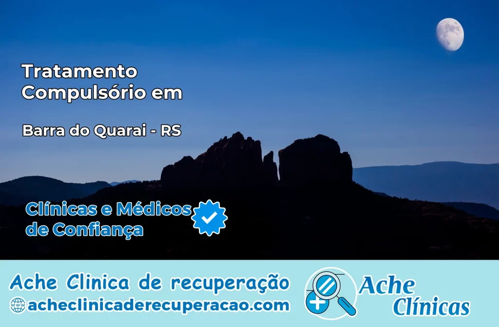 Tratamento Compulsório em Barra do Quaraí – RS