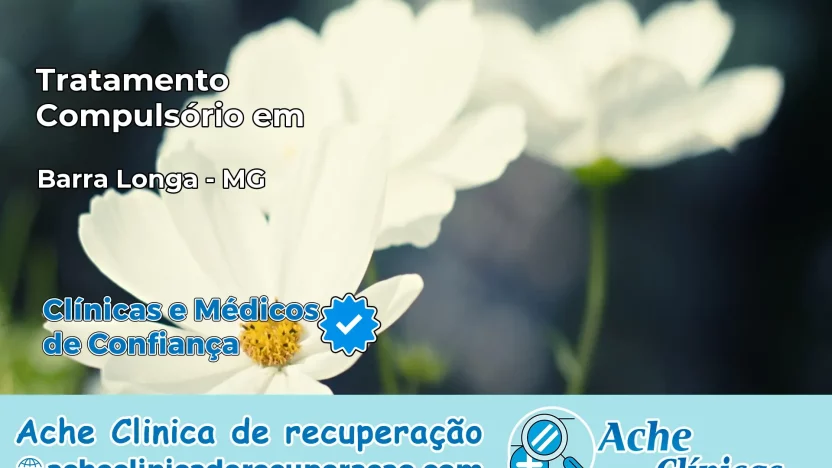 Tratamento Compulsório em Barra Longa – MG
