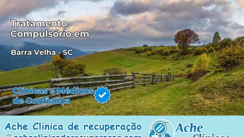 Tratamento Compulsório em Barra Velha – SC