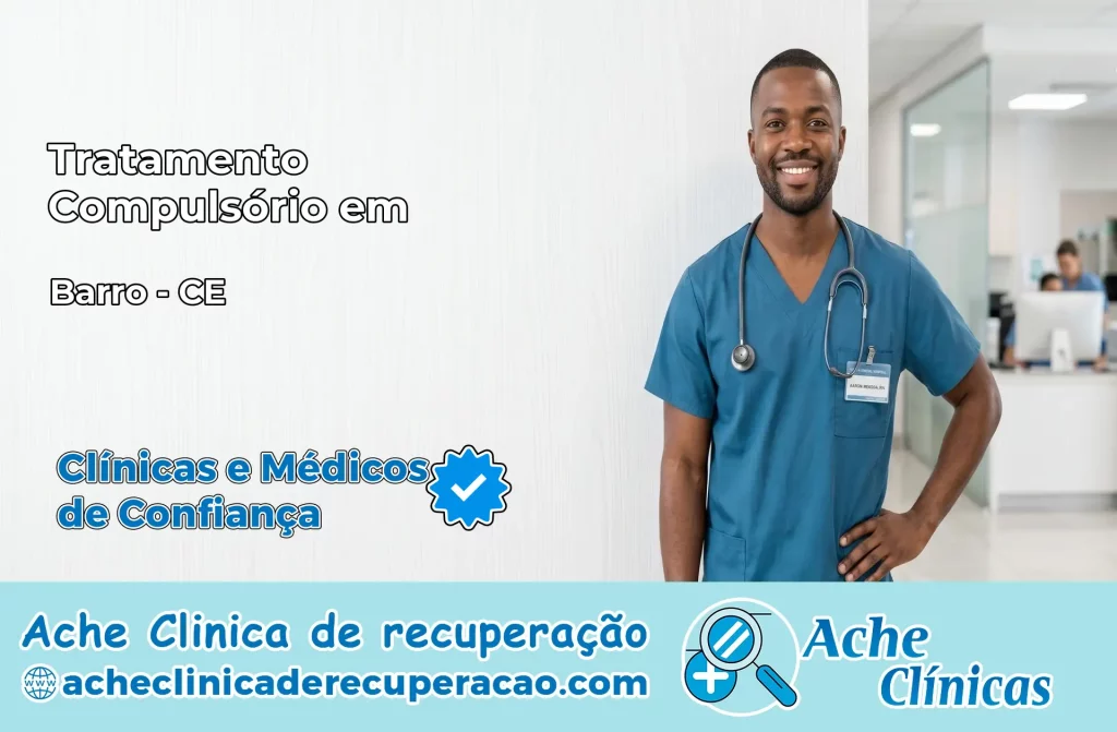 Tratamento Compulsório em Barro – CE