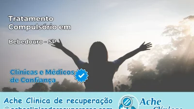 Tratamento Compulsório em Bebedouro – SP