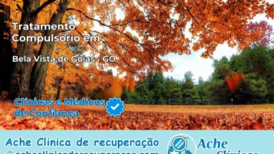 Tratamento Compulsório em Bela Vista de Goiás – GO