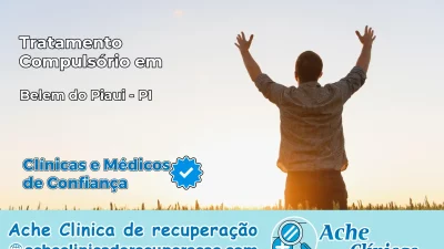Tratamento Compulsório em Belém do Piauí – PI