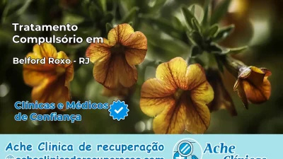 Tratamento Compulsório em Belford Roxo – RJ
