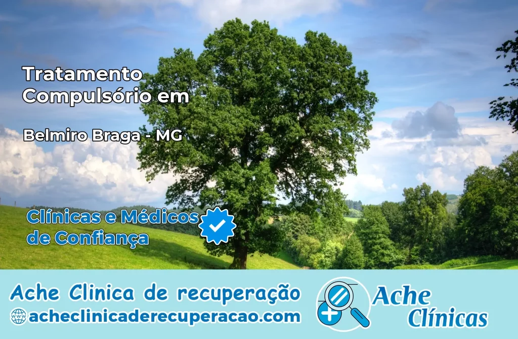 Tratamento Compulsório em Belmiro Braga – MG