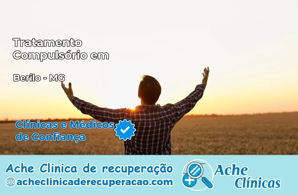 Tratamento Compulsório em Berilo – MG