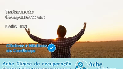 Tratamento Compulsório em Berilo – MG