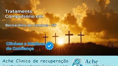 Tratamento Compulsório em Bernardino de Campos – SP