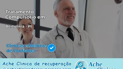 Tratamento Compulsório em Bertolínia – PI