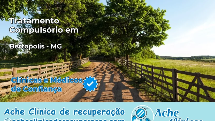 Tratamento Compulsório em Bertópolis – MG