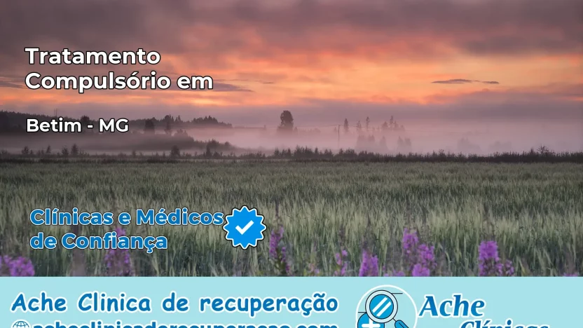 Tratamento Compulsório em Betim – MG