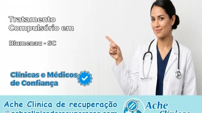 Tratamento Compulsório em Blumenau – SC