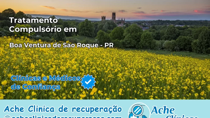 Tratamento Compulsório em Boa Ventura de São Roque – PR