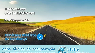 Tratamento Compulsório em Boa Viagem – CE