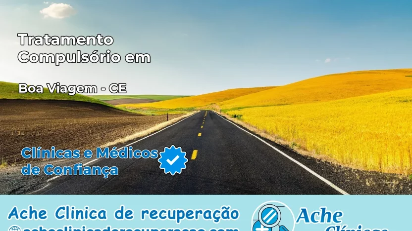 Tratamento Compulsório em Boa Viagem – CE