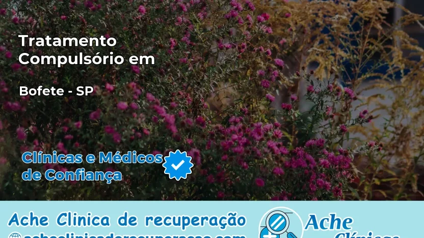 Tratamento Compulsório em Bofete – SP