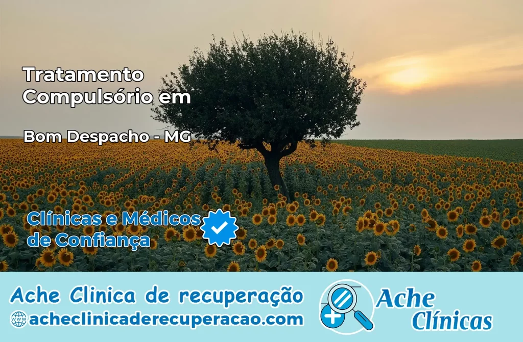 Tratamento Compulsório em Bom Despacho – MG