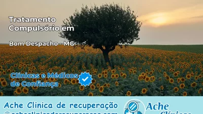 Tratamento Compulsório em Bom Despacho – MG