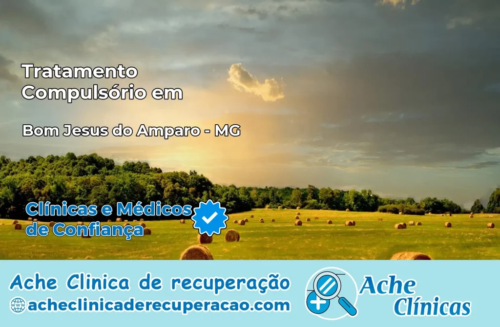 Tratamento Compulsório em Bom Jesus do Amparo – MG