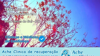 Tratamento Compulsório em Bom Jesus do Sul – PR