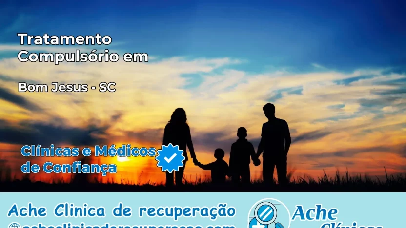 Tratamento Compulsório em Bom Jesus – SC