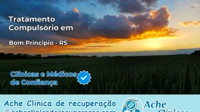 Tratamento Compulsório em Bom Princípio – RS