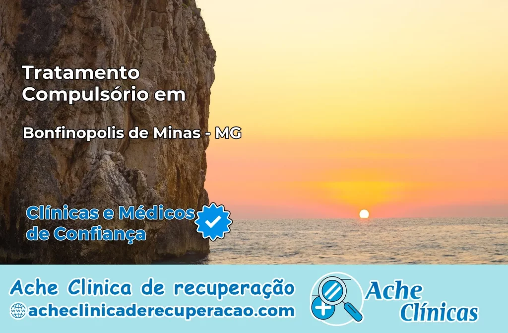 Tratamento Compulsório em Bonfinópolis de Minas – MG