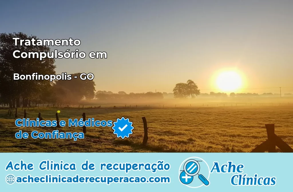 Tratamento Compulsório em Bonfinópolis – GO