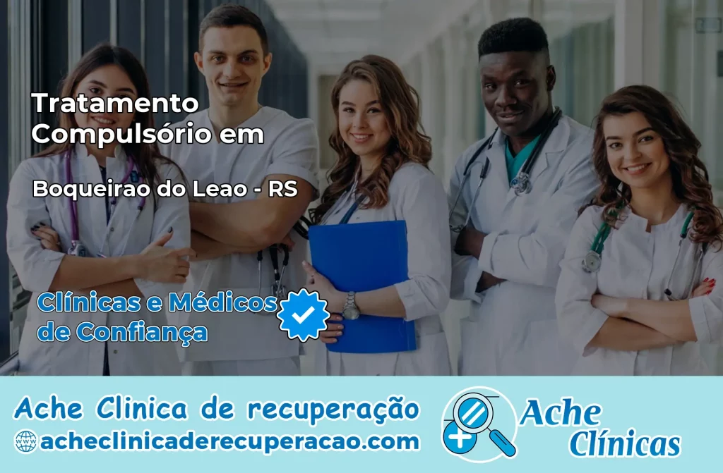 Tratamento Compulsório em Boqueirão do Leão – RS