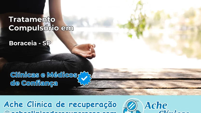 Tratamento Compulsório em Boracéia – SP