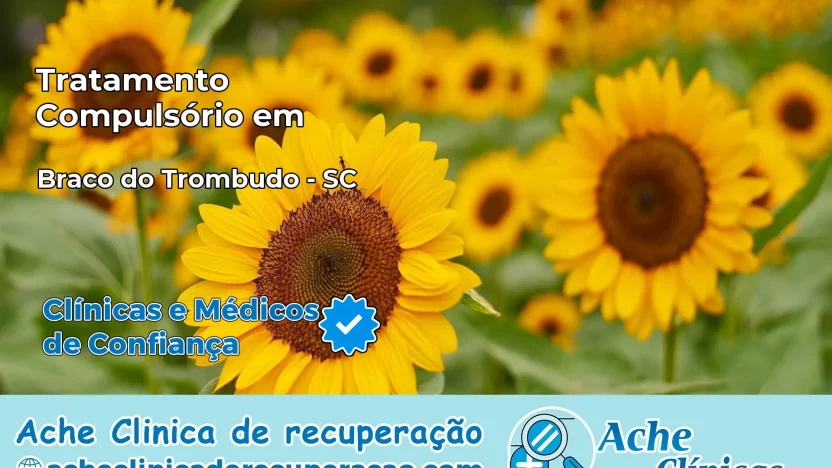 Tratamento Compulsório em Braço do Trombudo – SC
