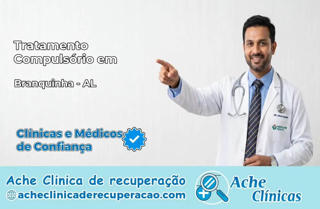 Tratamento Compulsório em Branquinha – AL