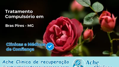 Tratamento Compulsório em Brás Pires – MG