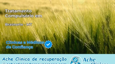 Tratamento Compulsório em Brasnorte – MT