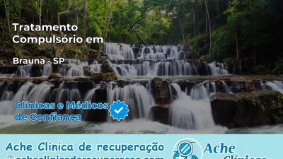 Tratamento Compulsório em Braúna – SP