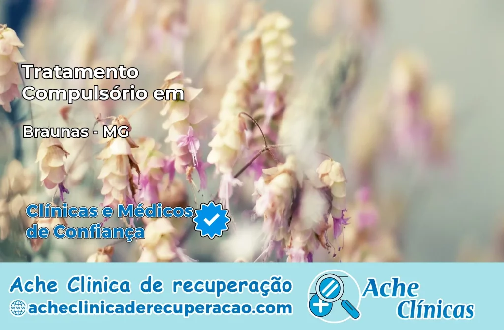 Tratamento Compulsório em Braúnas – MG