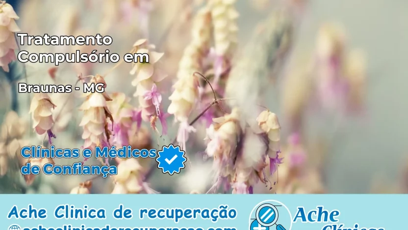 Tratamento Compulsório em Braúnas – MG