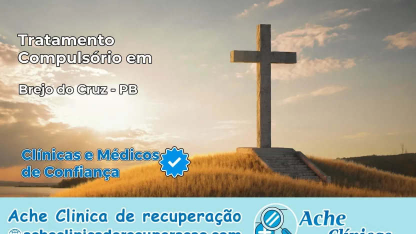 Tratamento Compulsório em Brejo do Cruz – PB