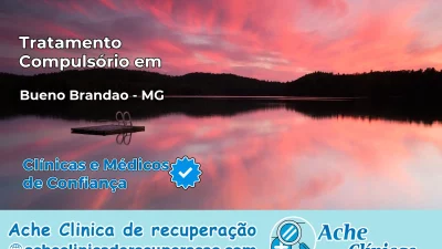 Tratamento Compulsório em Bueno Brandão – MG